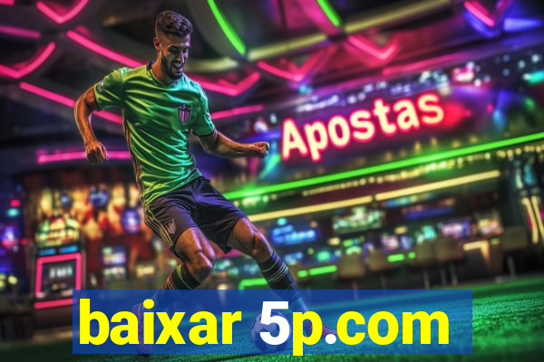 baixar 5p.com